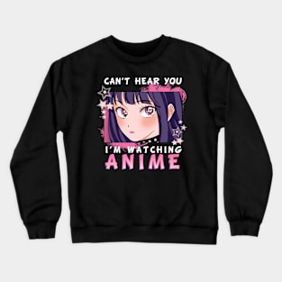 Cant hear you Anime Crewneck Sweatshirt